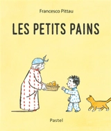 Les petits pains - Francesco Pittau