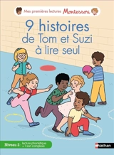9 histoires de Tom et Suzi à lire seul : niveau 2 : lecture phonétique + 1 son complexe - Chantal Bouvÿ