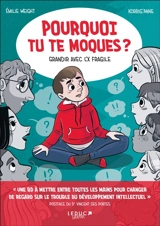Pourquoi tu te moques ? : grandir avec l'X fragile - Emilie Weight
