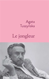 Le jongleur - Agata Tuszynska