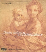 Dessins italiens de la Renaissance - Claire Van Cleave