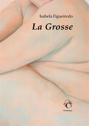 La grosse - Isabela Figueiredo