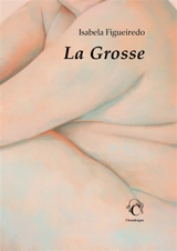 La grosse - Isabela Figueiredo