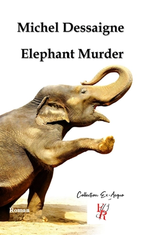 Elephant murder - Michel Dessaigne