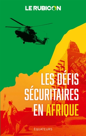 Les défis sécuritaires en Afrique - Le Rubicon (site web)