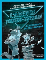 L'agence toutou-terrain. Vol. 1. A la poursuite du chat-pardeur - Kate Temple