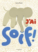 J'ai soif ! - Joanna Rzezak