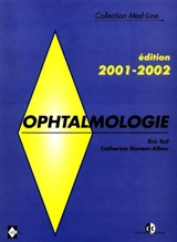 Ophtalmologie : édition 2001-2002 - Eric Tuil