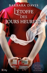 L'étoffe des jours heureux - Barbara Davis