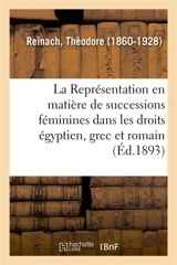 La Représentation en matière de successions féminines dans les droits égyptien, grec et romain : à propos d'un papyrus du musée de Berlin - Théodore Reinach