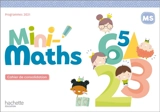 Mini-maths MS : cahier de consolidation : programme 2021 - Anne Drapeau-Grès
