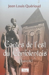 Contes de l'Est du Confolentais : Charente - Jean-Louis Quériaud