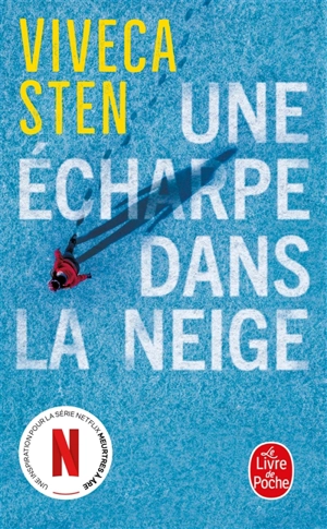 Une écharpe dans la neige - Viveca Sten