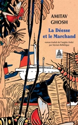 La déesse et le marchand - Amitav Ghosh