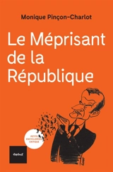 Le méprisant de la République - Monique Pinçon-Charlot