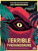Terrible tyrannosaure - Sandra Laboucarie