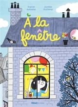 A la fenêtre - Sophie Astrabie