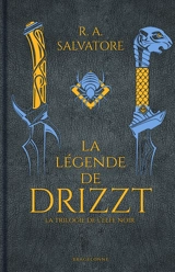 La légende de Drizzt. Vol. 1. La légende de Drizzt - R.A. Salvatore