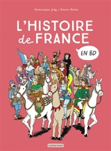 L'histoire de France en BD. L'intégrale : de la préhistoire... à nos jours ! - Dominique Joly