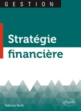 Stratégie financière - Fabrice Roth