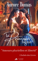 La princesse fugitive - Aurore Dumas