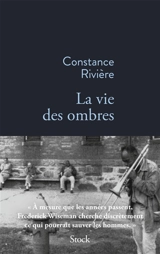La vie des ombres : récit - Constance Rivière