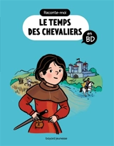 Raconte-moi le temps des chevaliers en BD - Bertrand Fichou