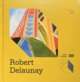 Robert Delaunay, La tour Eiffel - Sophie Curtil