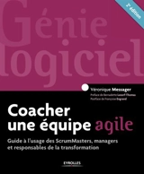 Coacher une équipe agile : guide à l'usage des ScrumMasters, managers et responsables de la transformation - Véronique Messager Rota