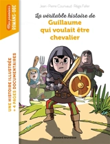 La véritable histoire de Guillaume qui voulait être chevalier - Jean-Pierre Courivaud