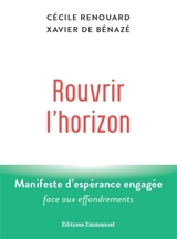 Rouvrir l'horizon : manifeste d'espérance engagée face aux effondrements - Cécile Renouard