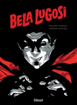 Bela Lugosi - Philippe Thirault