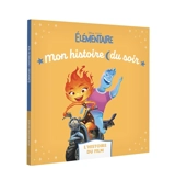 Elémentaire : l'histoire du film - Disney.Pixar