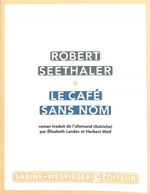 Le Café sans nom - Robert Seethaler