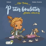 Olga tralala. P'tites boulettes : attention, crottes de nez - Calouan
