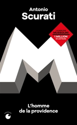 M, l'homme de la providence - Antonio Scurati