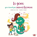 Le génie qui n'aimait pas exaucer les voeux - Séverine de La Croix