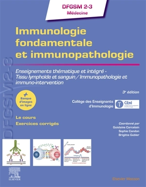Immunologie fondamentale et immunopathologie : enseignements thématique et intégré : tissu lymphoïde et sanguin, immunopathologie et immuno-intervention - Association des collèges des enseignants d'immunologie de langue française