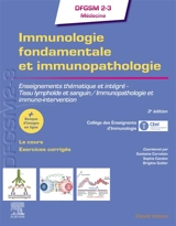 Immunologie fondamentale et immunopathologie : enseignements thématique et intégré : tissu lymphoïde et sanguin, immunopathologie et immuno-intervention - Association des collèges des enseignants d'immunologie de langue française