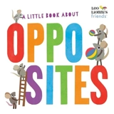 Little Book About Opposites - Leo Lionni
