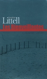 Les bienveillantes - Jonathan Littell