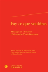 Fay ce que vouldras : mélanges en l'honneur d'Alessandro Vitale-Brovarone