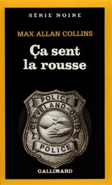 Ca sent la rousse - Max Allan Collins