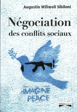 Négociation des conflits sociaux - Augustin Wiliwoli Sibiloni