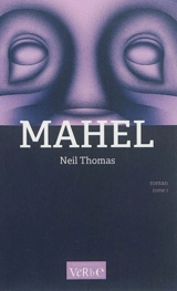 Des mots et des hommes. Vol. 1. Mahel - Neil Thomas