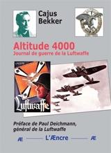 Altitude 4.000 : journal de guerre de la Luftwaffe - Cajus Bekker