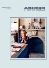 Louise Bourgeois : An Intimate Portrait - Jean-François Jaussaud