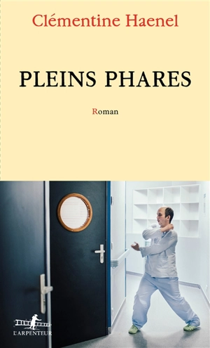 Pleins phares - Clémentine Haenel