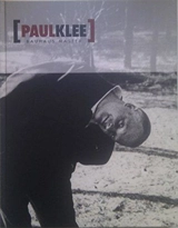 Paul Klee : Bauhaus Master - PAUL KLEE FOUNDATION