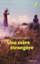 Une mère étrangère - Danièle Laufer